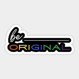 Be Original, Pride Colors Sticker